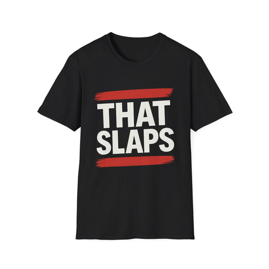 That Slaps Shirt