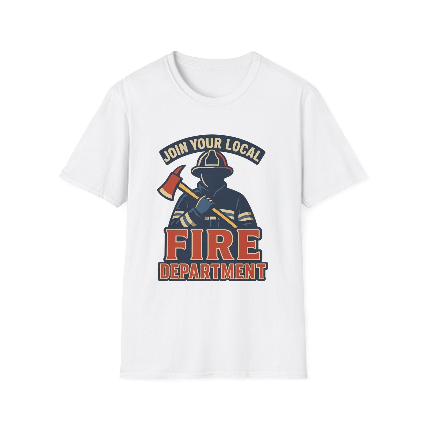 "Join Your Local Fire Department" Firefighter Shirt