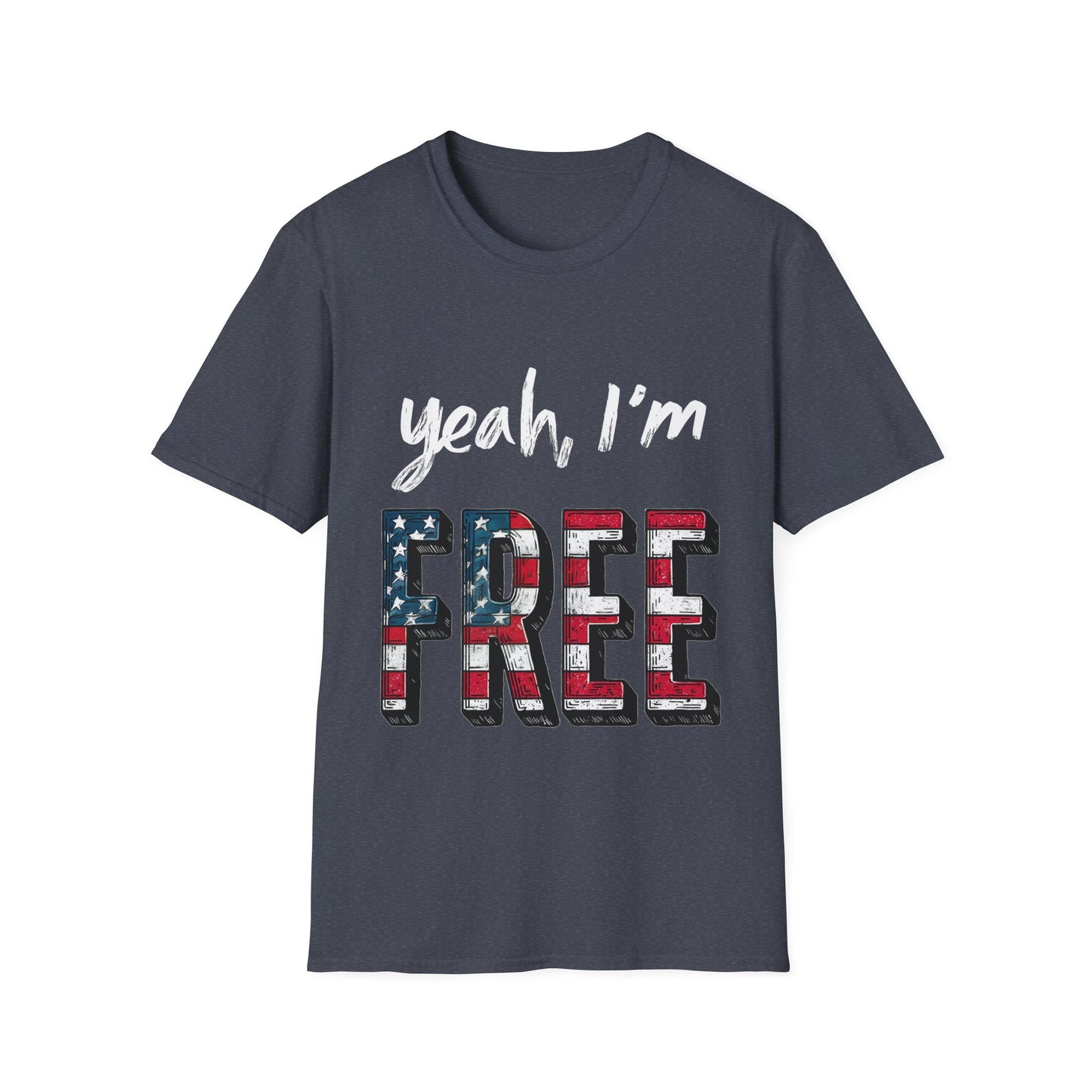 Yeah, I’m FREE – 4th of July Tee
