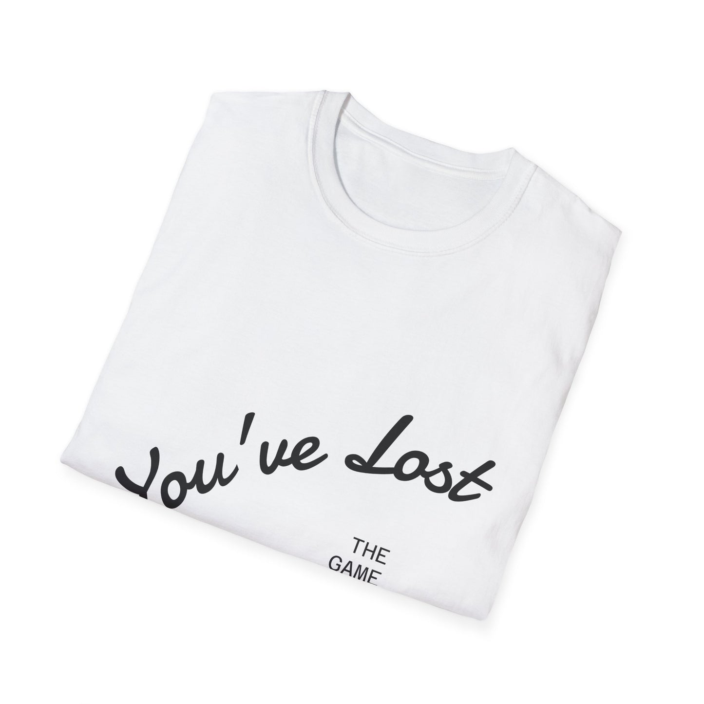 You've Lost - The Game Shirt