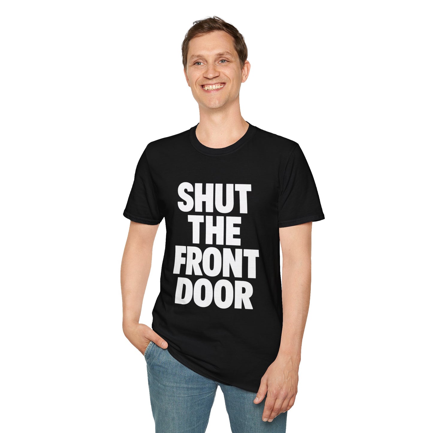 Shut The Front Door Meme Tee