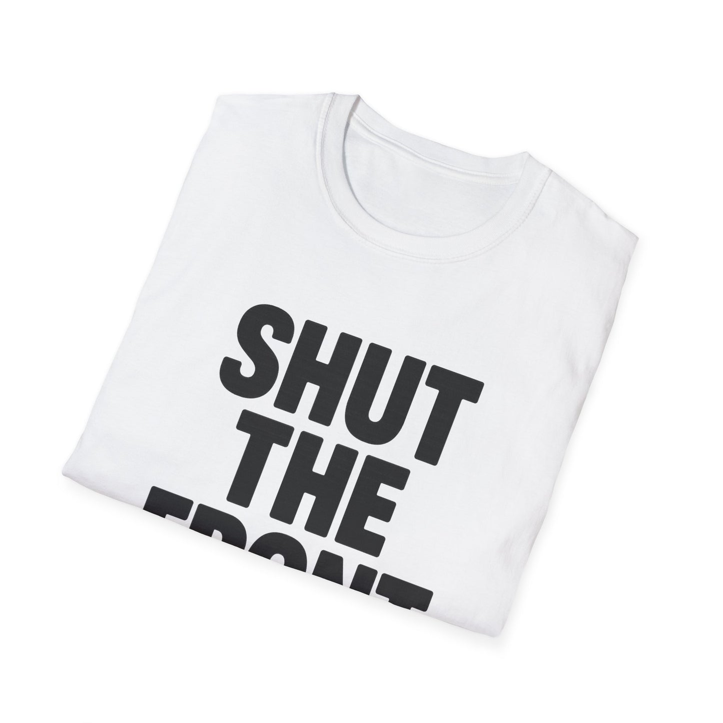 Shut The Front Door Meme Tee