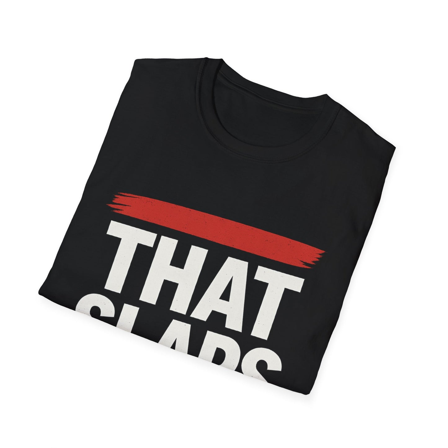 That Slaps Shirt