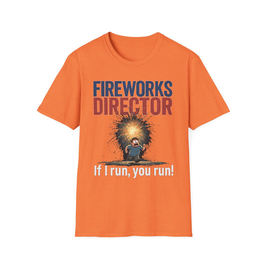 Fireworks Director – "If I Run, You Run!" Funny 4th of July Shirt