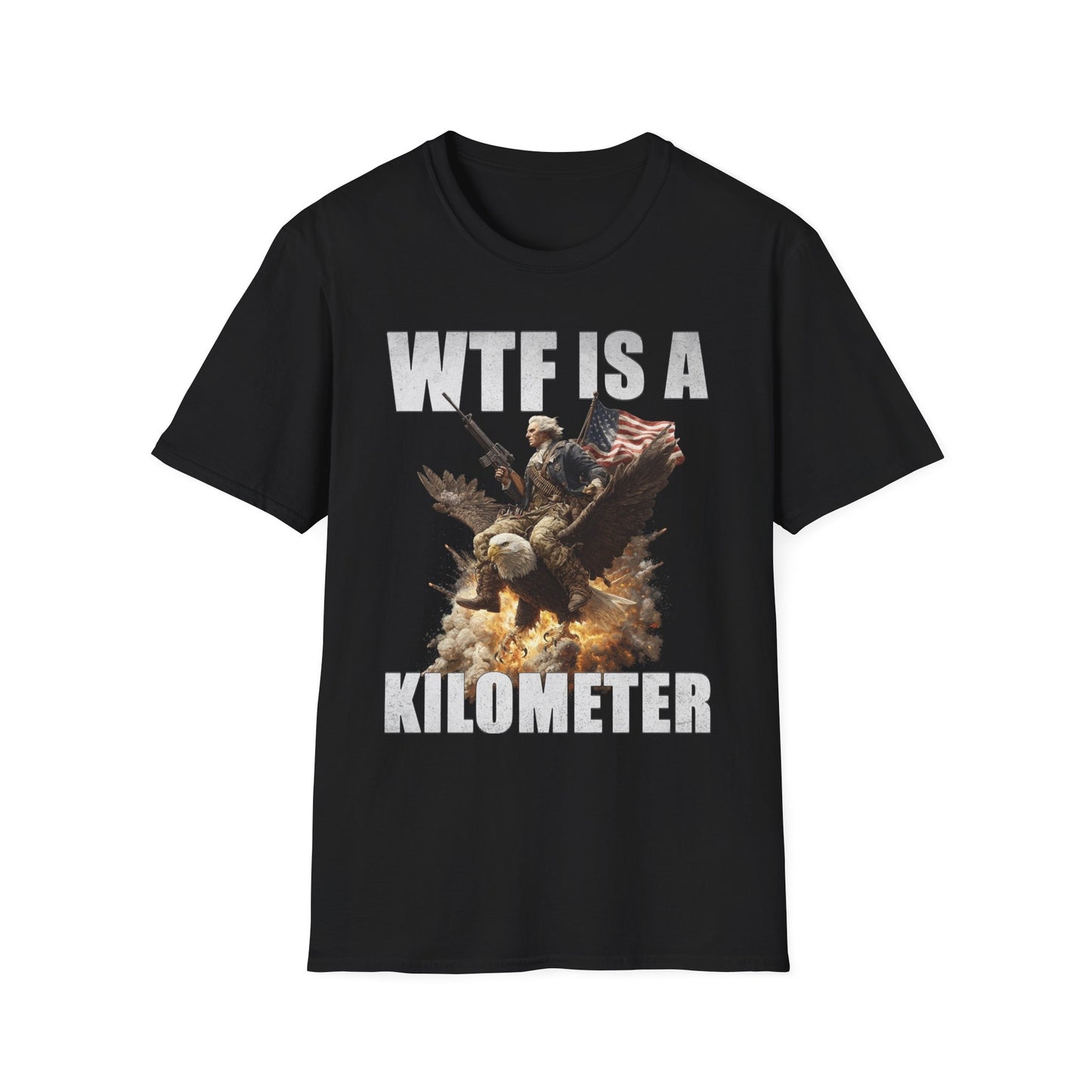 WTF is a Kilometer?! – George Washington Eagle Assault Tee
